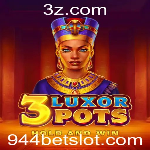 Descubra o Fascinante Universo de 3LuxorPots e a Estratégia 944 Bet